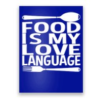 Food Is My Love Language Foodie Chef Food Lover Blogger Gift Poster