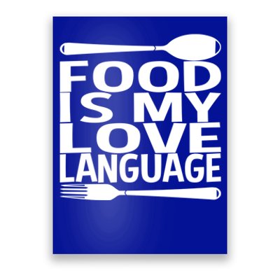 Food Is My Love Language Foodie Chef Food Lover Blogger Gift Poster