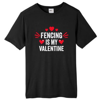 Fencing Is My Valentine Gift For Her Funny Fencer Player Gift Tall Fusion ChromaSoft Performance T-Shirt