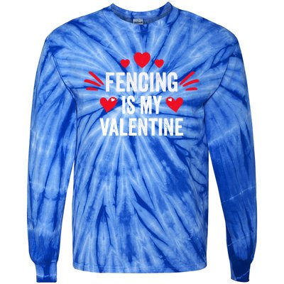 Fencing Is My Valentine Gift For Her Funny Fencer Player Gift Tie-Dye Long Sleeve Shirt