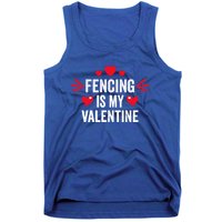 Fencing Is My Valentine Gift For Her Funny Fencer Player Gift Tank Top