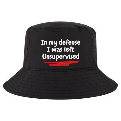 Funny In My Defense I Was Left Unsupervised Cool Comfort Performance Bucket Hat