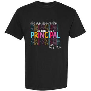 Funny ItS Me Hi IM The Assistant Principal ItS Me School Garment-Dyed Heavyweight T-Shirt