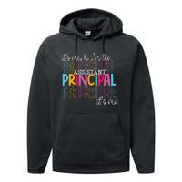 Funny ItS Me Hi IM The Assistant Principal ItS Me School Performance Fleece Hoodie