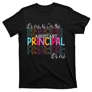 Funny ItS Me Hi IM The Assistant Principal ItS Me School T-Shirt