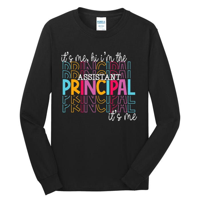 Funny ItS Me Hi IM The Assistant Principal ItS Me School Tall Long Sleeve T-Shirt