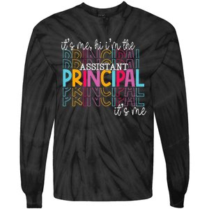 Funny ItS Me Hi IM The Assistant Principal ItS Me School Tie-Dye Long Sleeve Shirt