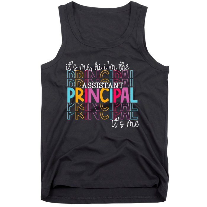 Funny ItS Me Hi IM The Assistant Principal ItS Me School Tank Top