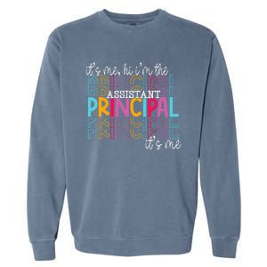 Funny ItS Me Hi IM The Assistant Principal ItS Me School Garment-Dyed Sweatshirt