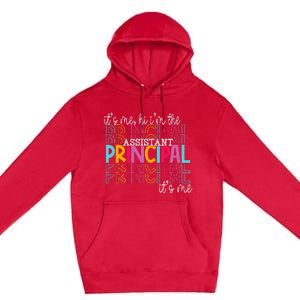 Funny ItS Me Hi IM The Assistant Principal ItS Me School Premium Pullover Hoodie