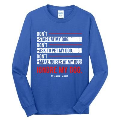 Funny Ignore My Dog Trainer Service Dog Training Cool Gift Tall Long Sleeve T-Shirt