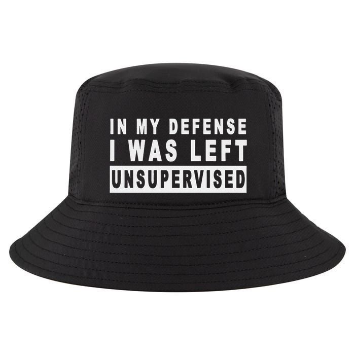Funny In My Defense I Was Left Unsupervised Cool Comfort Performance Bucket Hat