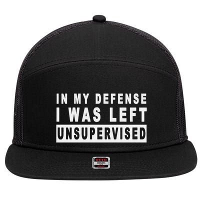 Funny In My Defense I Was Left Unsupervised 7 Panel Mesh Trucker Snapback Hat