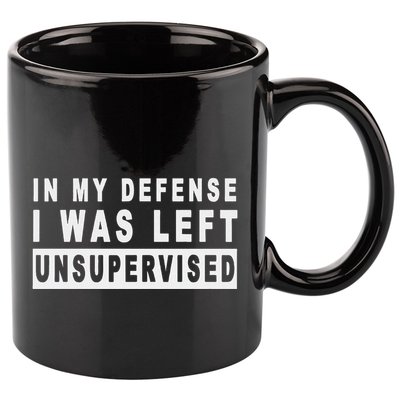 Funny In My Defense I Was Left Unsupervised 11oz C Handle Ceramic Mug