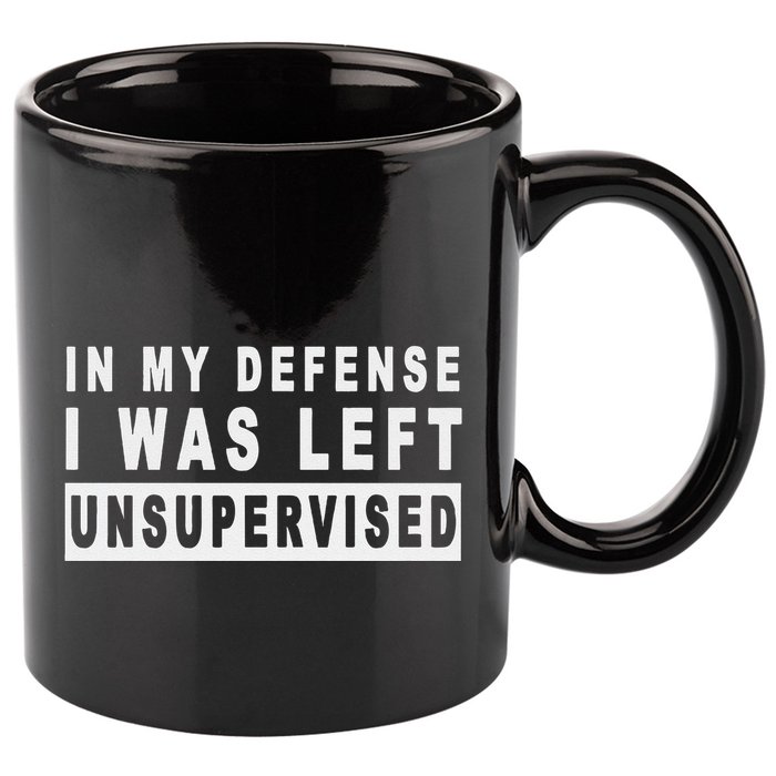 Funny In My Defense I Was Left Unsupervised 11oz C Handle Ceramic Mug