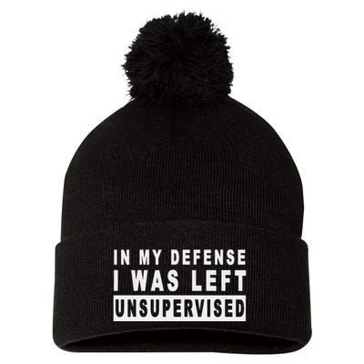 Funny In My Defense I Was Left Unsupervised Pom Pom 12in Knit Beanie