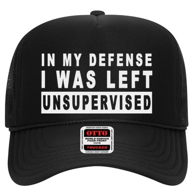 Funny In My Defense I Was Left Unsupervised Trucker Hat