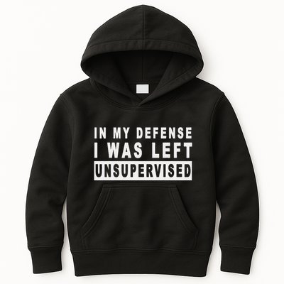 Funny In My Defense I Was Left Unsupervised Kids Hoodie