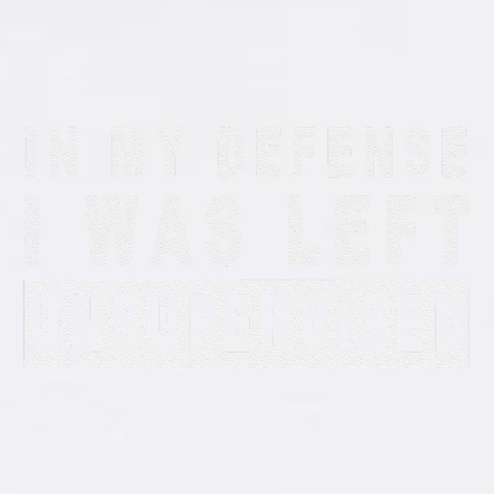 Funny In My Defense I Was Left Unsupervised Garment-Dyed Sweatshirt