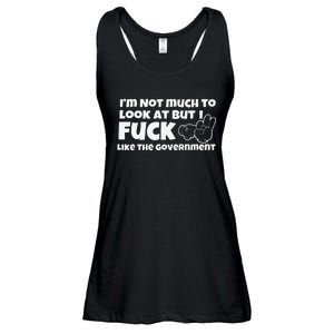 Funny Im Not Much To Look At But I Fuck Like The Government Gift Ladies Essential Flowy Tank