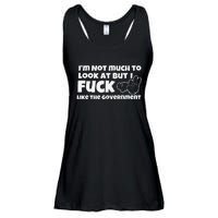 Funny Im Not Much To Look At But I Fuck Like The Government Gift Ladies Essential Flowy Tank