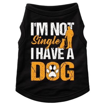 Funny I'm Not Single I Have A Dog Doggie Tank
