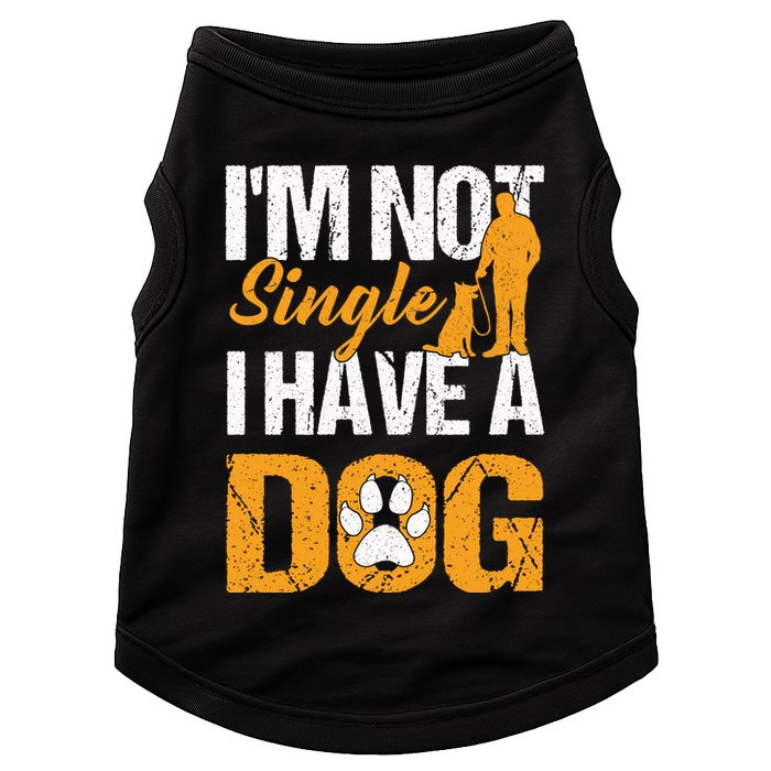 Funny I'm Not Single I Have A Dog Doggie Tank
