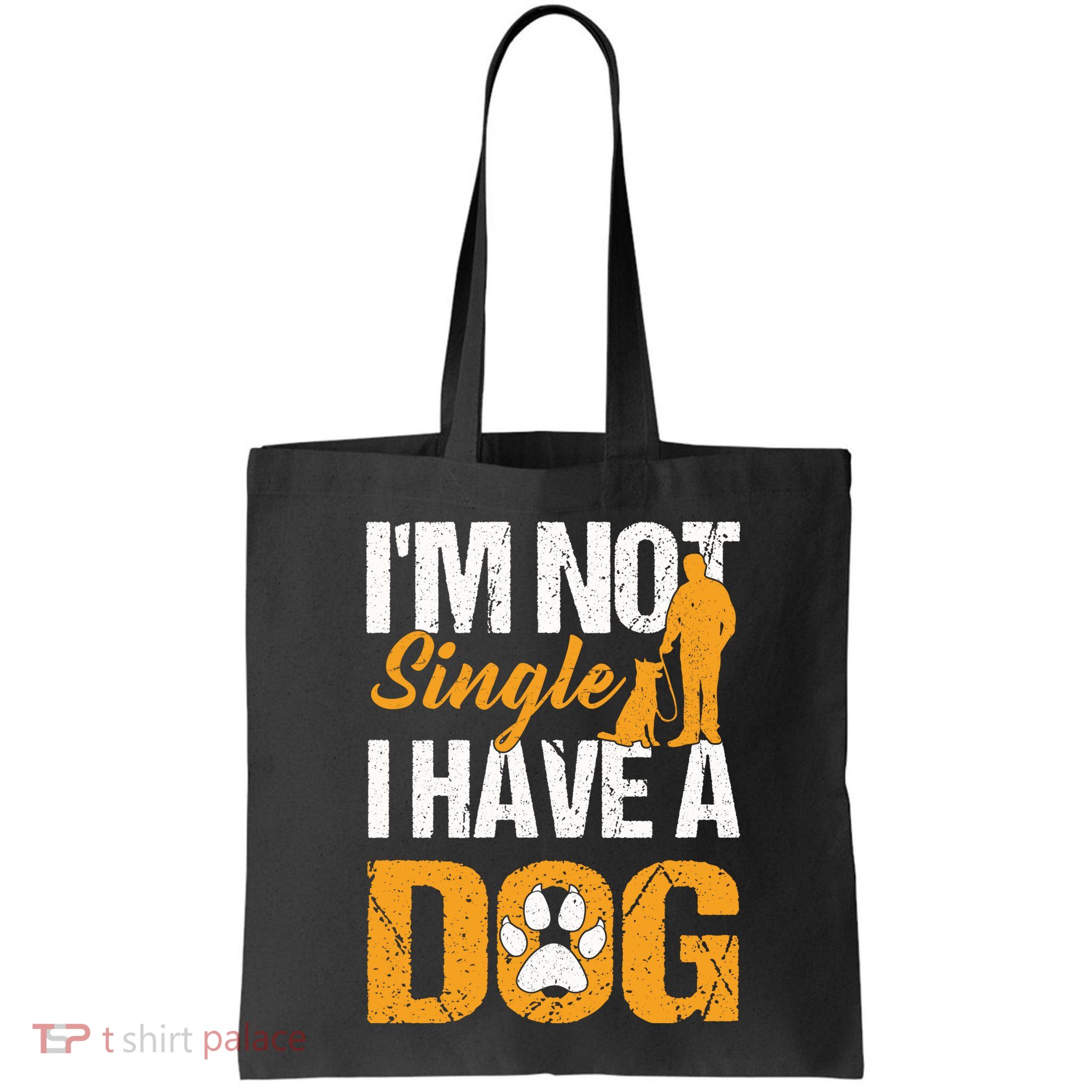 Funny I'm Not Single I Have A Dog Bag