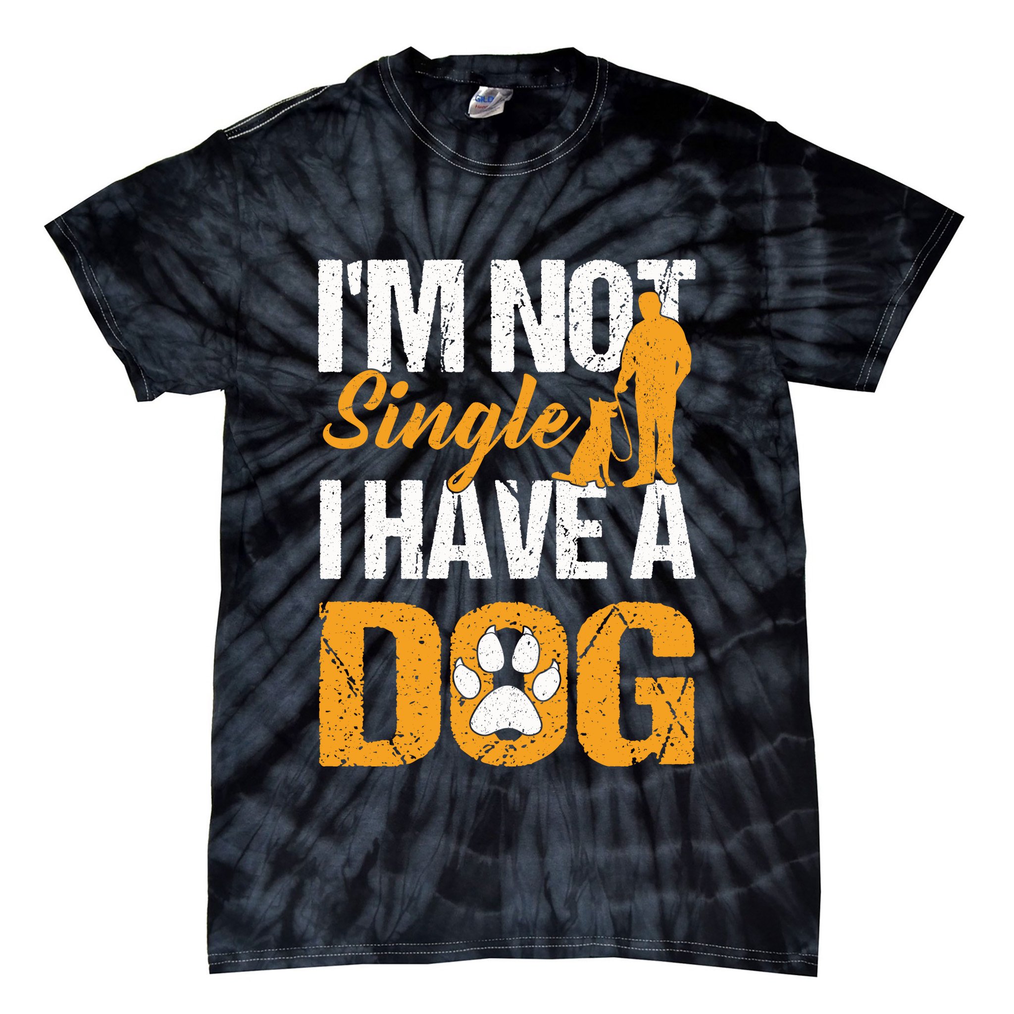 Funny I'm Not Single I Have A Dog Tie-Dye T-Shirt