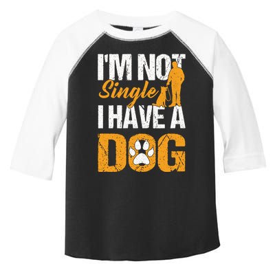 Funny I'm Not Single I Have A Dog Toddler Fine Jersey T-Shirt