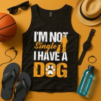 Funny I'm Not Single I Have A Dog Tank Top