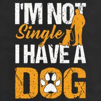 Funny I'm Not Single I Have A Dog Golf Towel