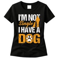 Funny I'm Not Single I Have A Dog Womens T-Shirt