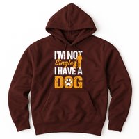 Funny I'm Not Single I Have A Dog Hoodie