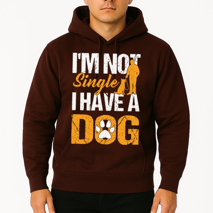 Funny I'm Not Single I Have A Dog Hoodie