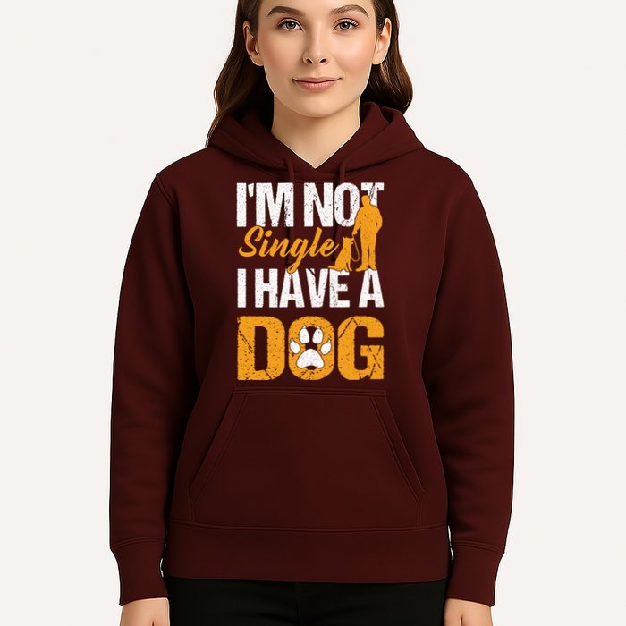 Funny I'm Not Single I Have A Dog Hoodie