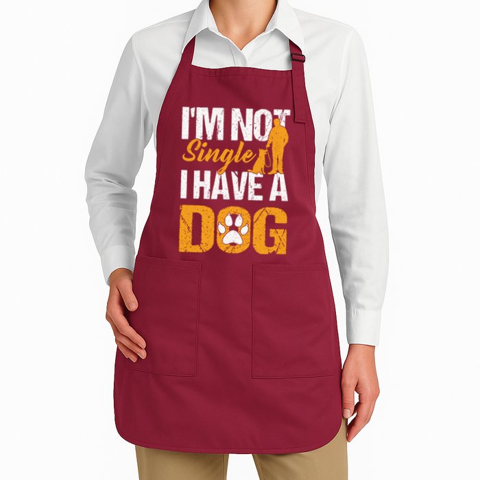 Funny I'm Not Single I Have A Dog Apron