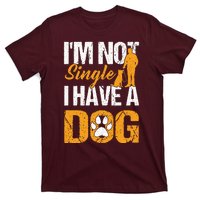 Funny I'm Not Single I Have A Dog T-Shirt