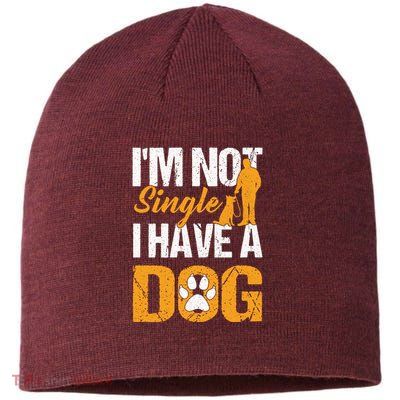 Funny I'm Not Single I Have A Dog Sustainable Beanie