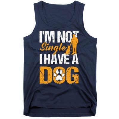 Funny I'm Not Single I Have A Dog Tank Top