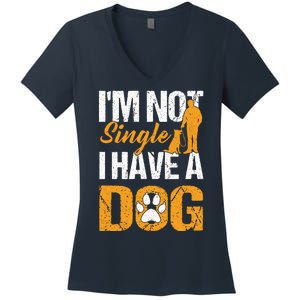 Funny I'm Not Single I Have A Dog Women's V-Neck T-Shirt