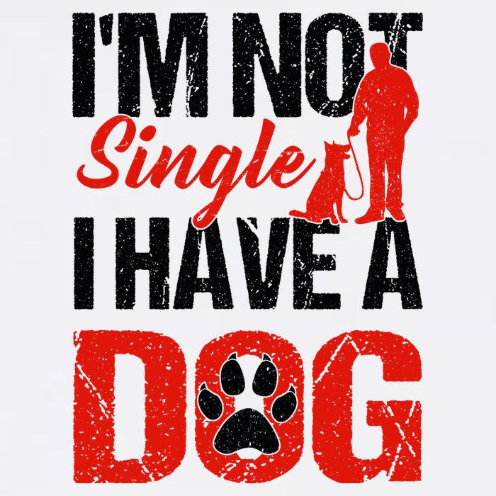 Funny I'm Not Single I Have A Dog Garment-Dyed Sweatshirt