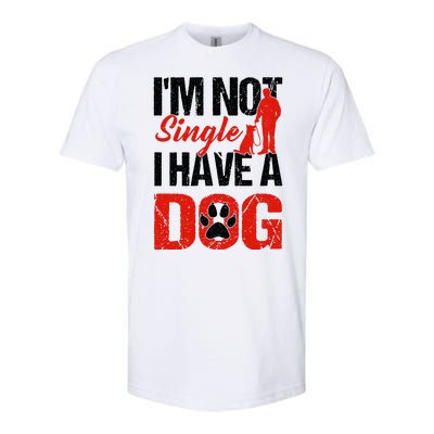 Funny I'm Not Single I Have A Dog Softstyle® CVC T-Shirt