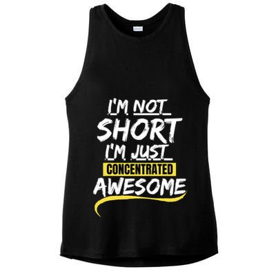 Funny IM Not Short IM Just Concentrated Awesome Funny Ladies PosiCharge Tri-Blend Wicking Tank