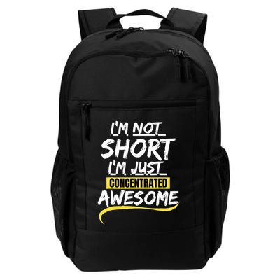 Funny IM Not Short IM Just Concentrated Awesome Funny Backpack