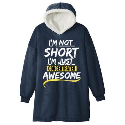 Funny IM Not Short IM Just Concentrated Awesome Funny Hooded Wearable Blanket