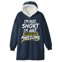 Funny IM Not Short IM Just Concentrated Awesome Funny Hooded Wearable Blanket
