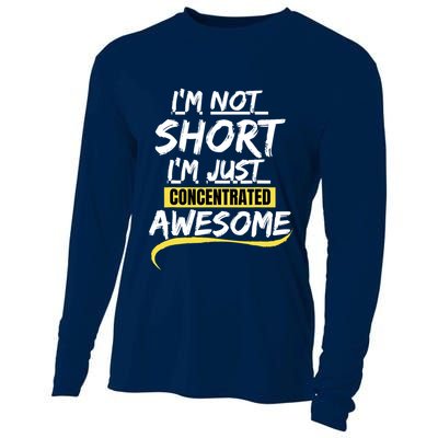 Funny IM Not Short IM Just Concentrated Awesome Funny Cooling Performance Long Sleeve Crew