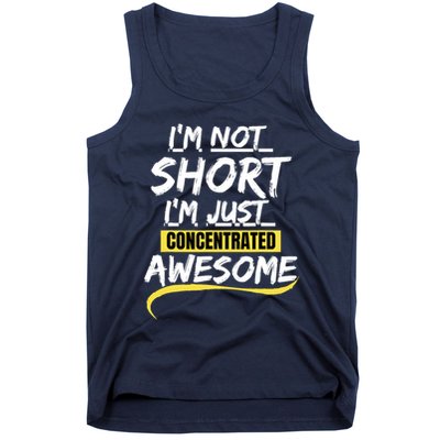 Funny IM Not Short IM Just Concentrated Awesome Funny Tank Top