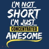 Funny IM Not Short IM Just Concentrated Awesome Funny Tank Top